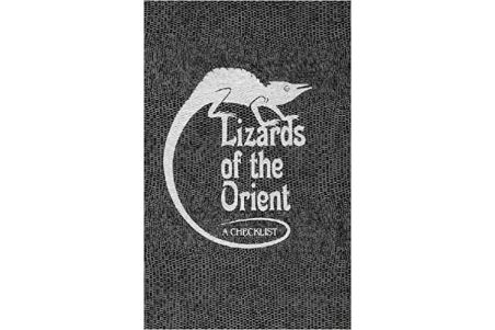 Lizards of the Orient "a Checklist" Lizards of the Orient "a Checklist"