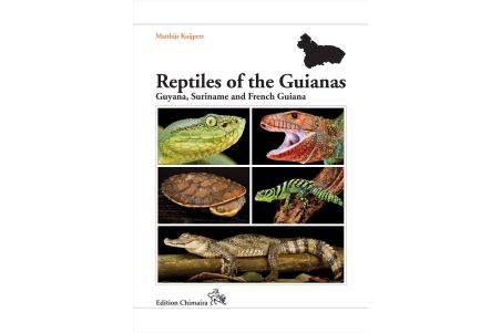 Reptiles of the Guianas - Guyana, Suriname and French Guiana