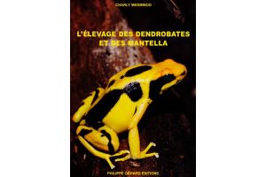 L'élevage des Dendrobates et des Mantella