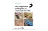 The Amphibians and Reptiles of Oman and the UAE