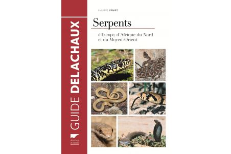 Guide des serpents d'Europe, d'Afrique du Nord et du Moyen Orient Guide des serpents d'Europe, d'Afrique du Nord et du Moyen Orient
