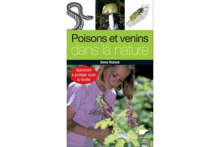Poisons et Venins dans la Nature Poisons et Venins dans la Nature